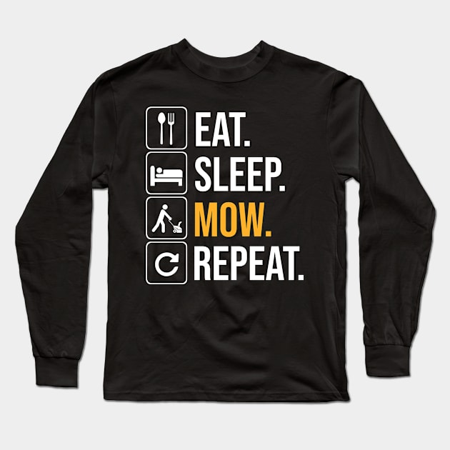 Mow and Repeat Long Sleeve T-Shirt by Cooldruck